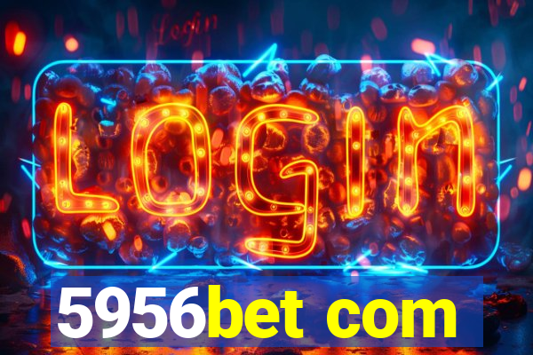 5956bet com