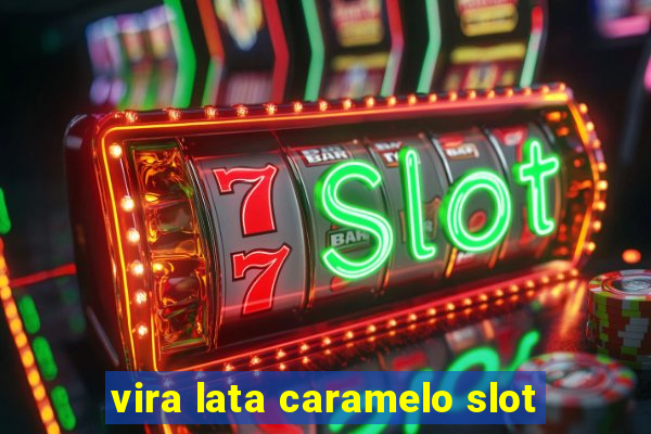 vira lata caramelo slot