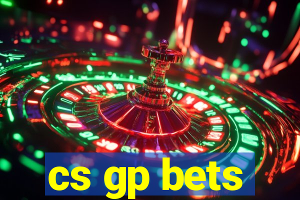 cs gp bets