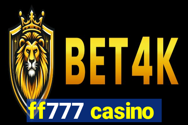 ff777 casino