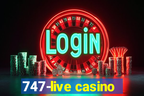 747-live casino