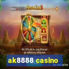 ak8888 casino