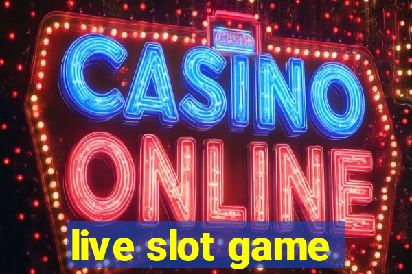 live slot game