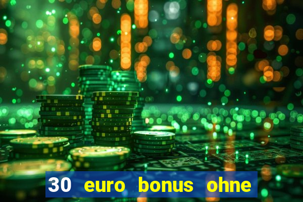 30 euro bonus ohne einzahlung casino