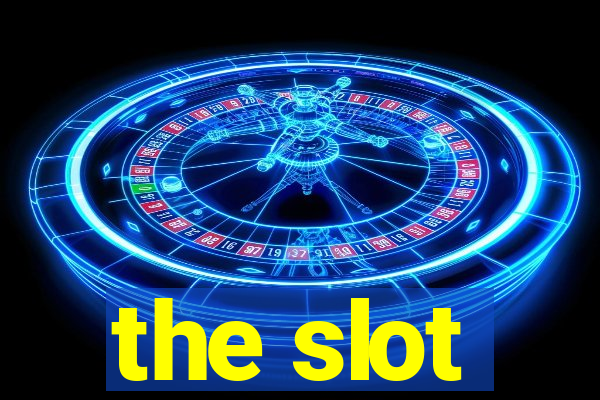 the slot