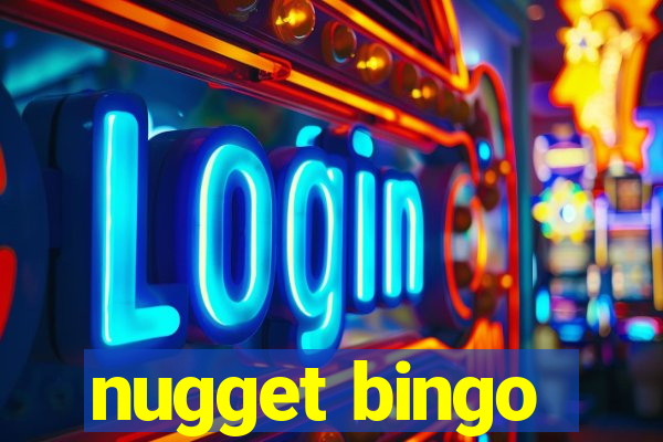 nugget bingo