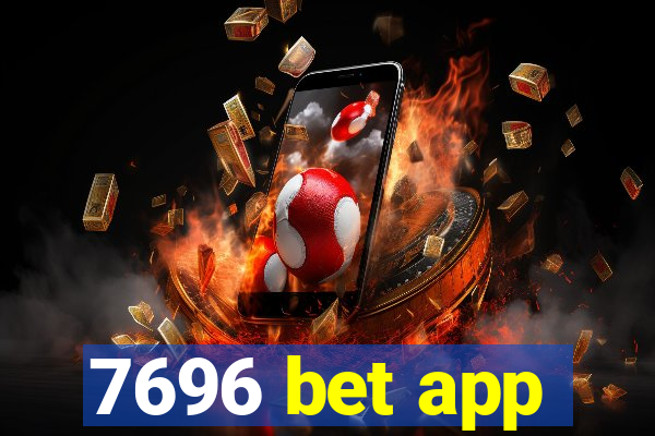 7696 bet app