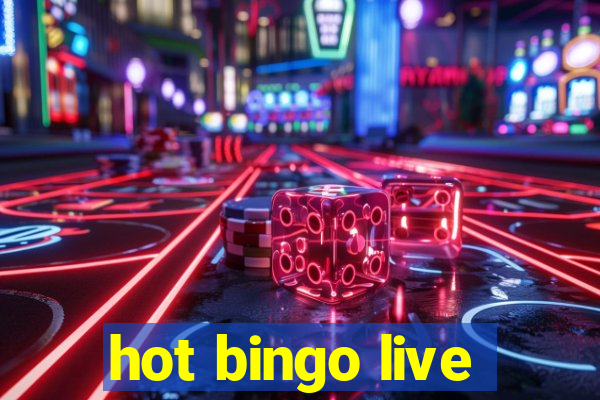 hot bingo live