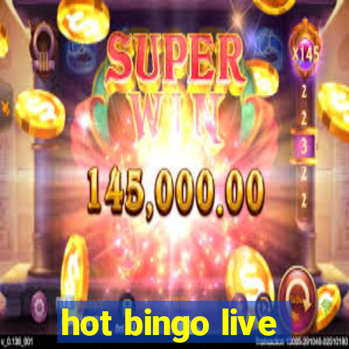 hot bingo live