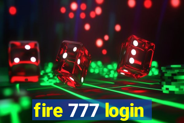 fire 777 login