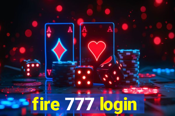 fire 777 login