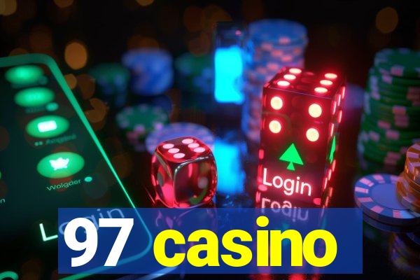 97 casino