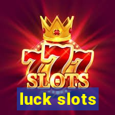 luck slots