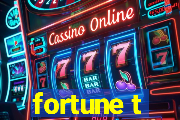 fortune t