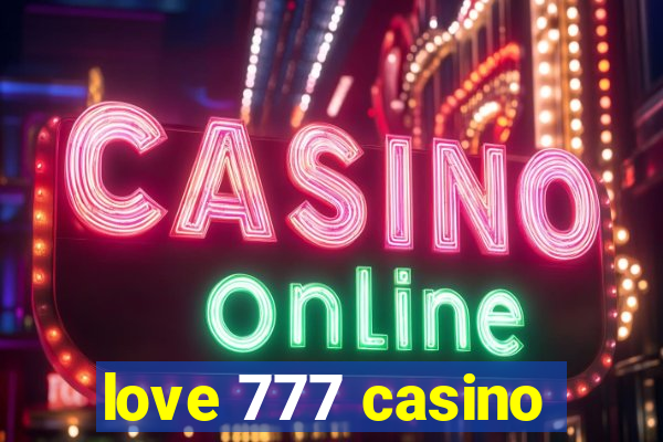 love 777 casino