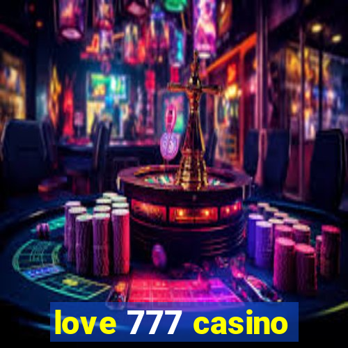 love 777 casino