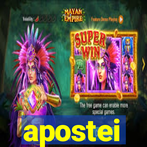 apostei