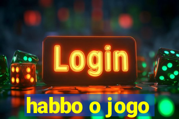 habbo o jogo