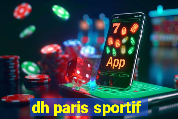 dh paris sportif