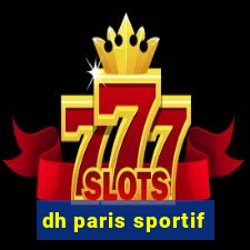 dh paris sportif