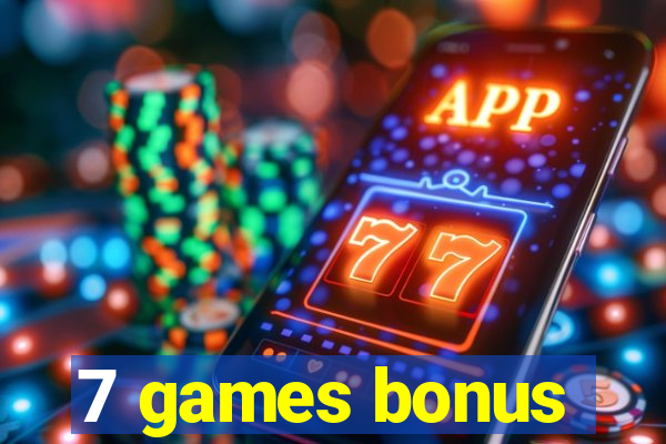 7 games bonus