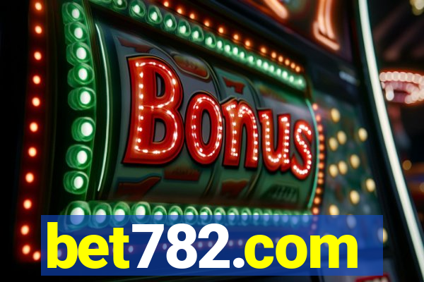 bet782.com