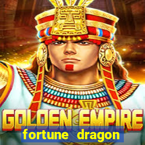 fortune dragon ganho certo