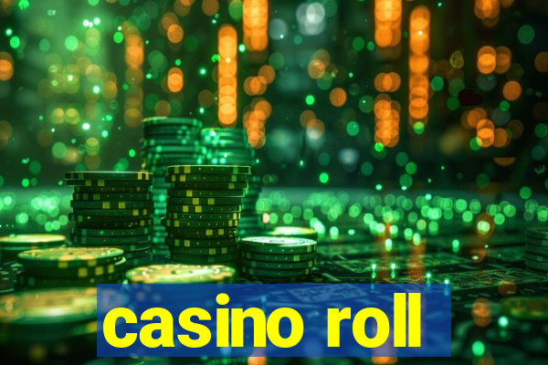 casino roll