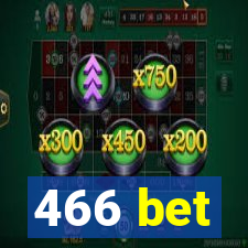 466 bet