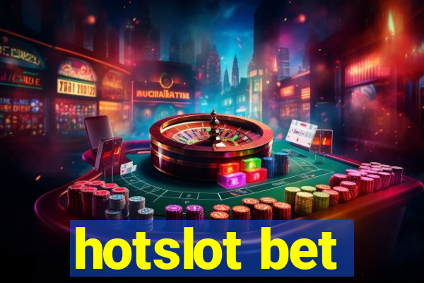 hotslot bet