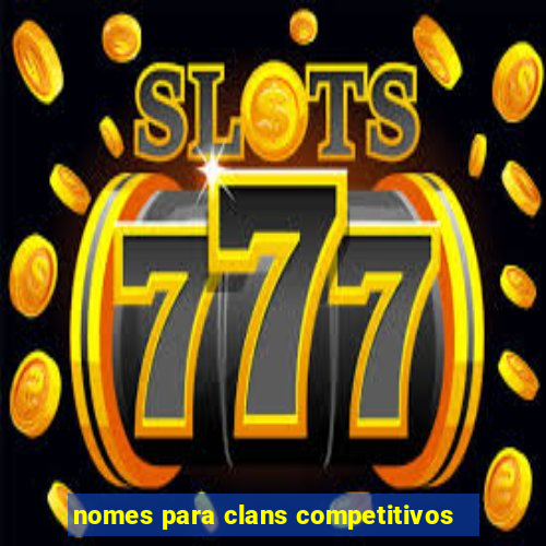 nomes para clans competitivos