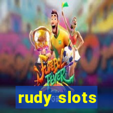 rudy slots