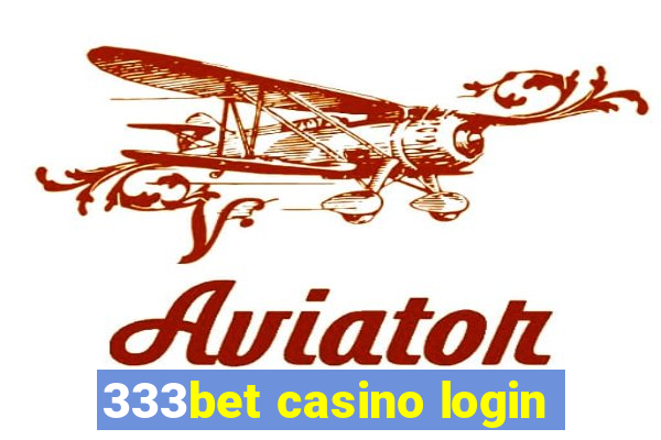 333bet casino login