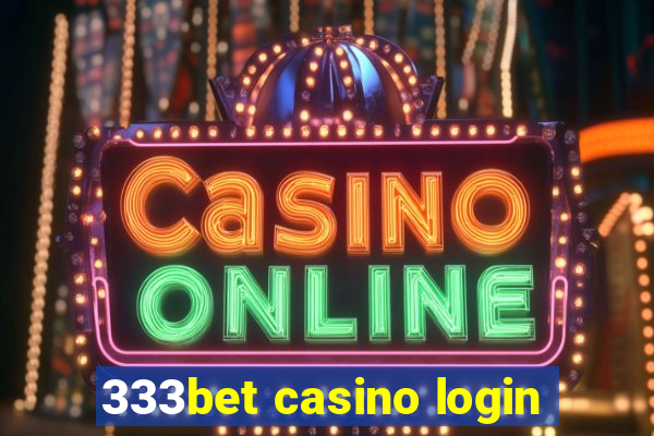 333bet casino login