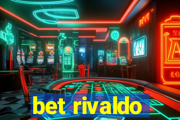 bet rivaldo