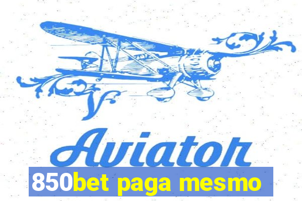 850bet paga mesmo