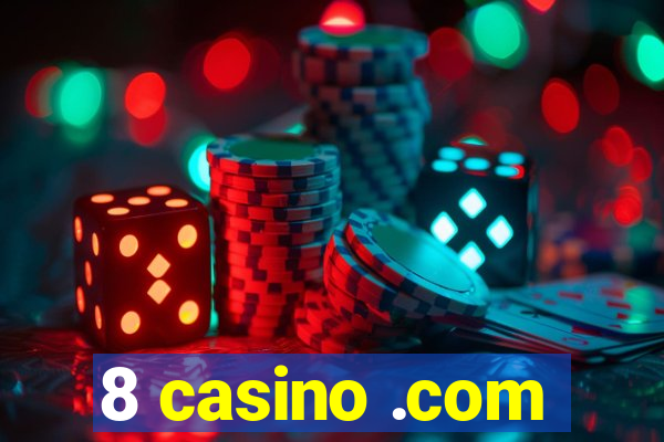 8 casino .com