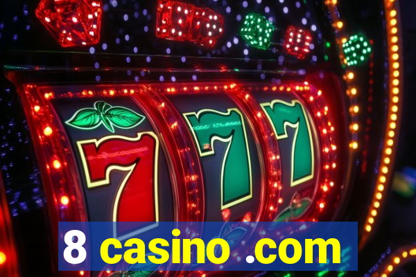 8 casino .com