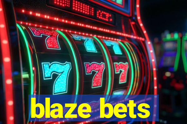 blaze bets