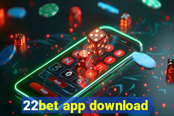 22bet app download