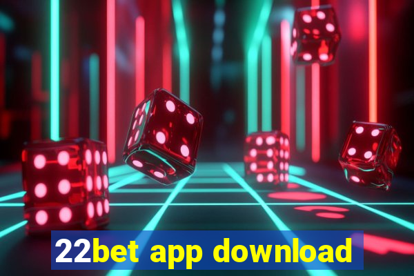 22bet app download