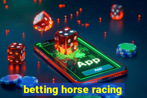 betting horse racing