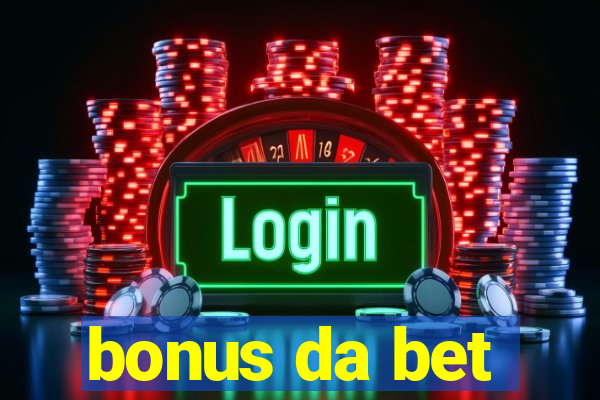 bonus da bet