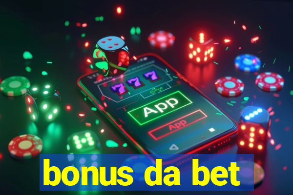 bonus da bet