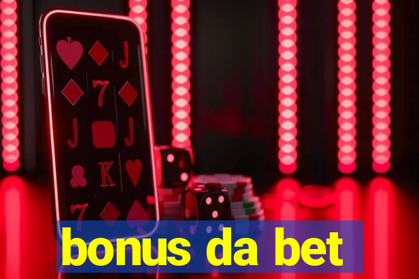 bonus da bet