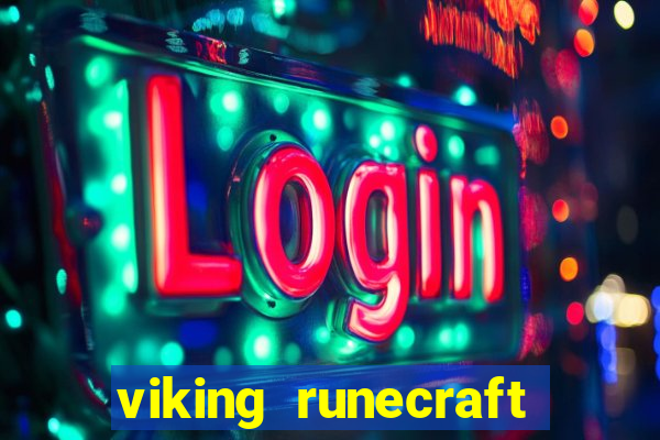 viking runecraft apocalypse slot