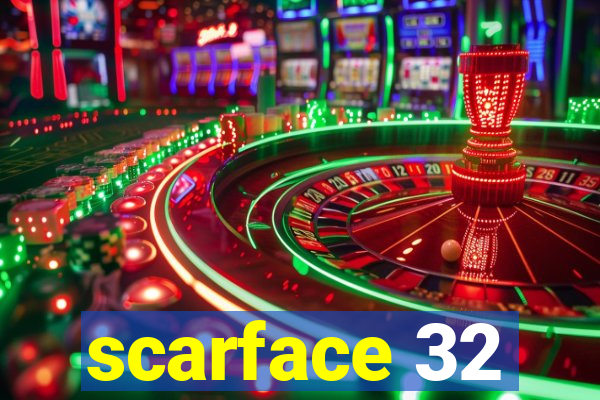 scarface 32