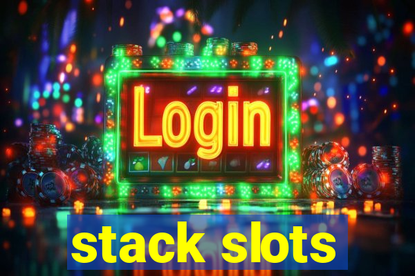 stack slots