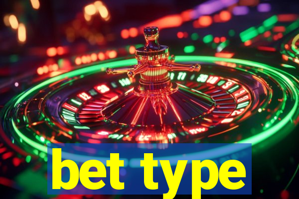 bet type