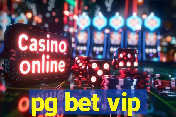 pg bet vip